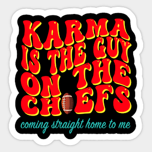 Karma Is the Guy on the Chief Sticker